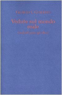 Vedute sul mondo reale. Gurdjieff parla agli allievi 1917-1931