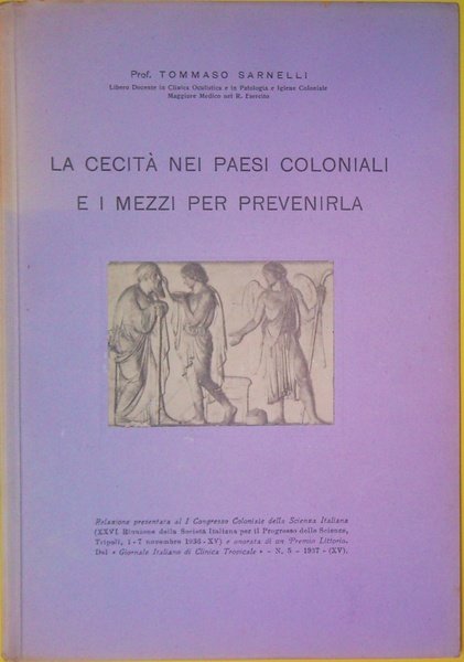 La cecità nei paesi coloniali e i mezzi per prevenirla. …