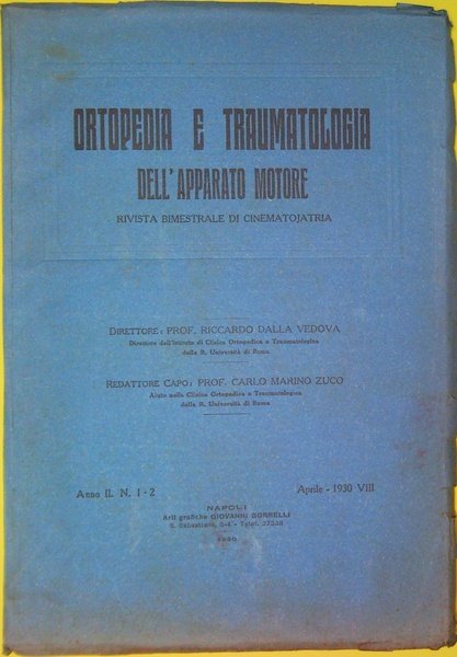 Ortopedia e traumatologia dell'apparato motore. Rivista bimestrale di cinematojatria. Direttore …