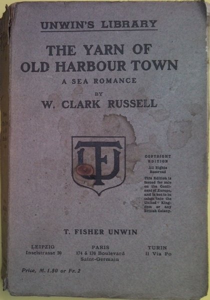 The yarn of old harbour town. A sea romance by …