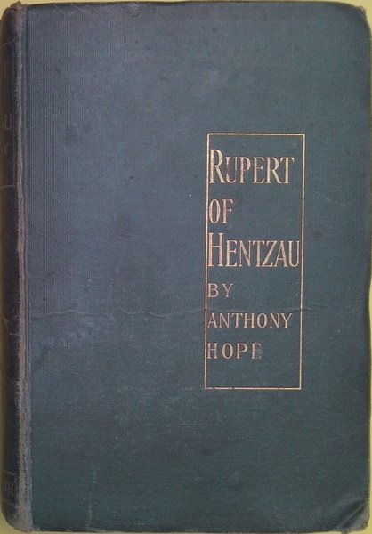 Rupert of Hentzau by Anthony Hope, being the sequel to …