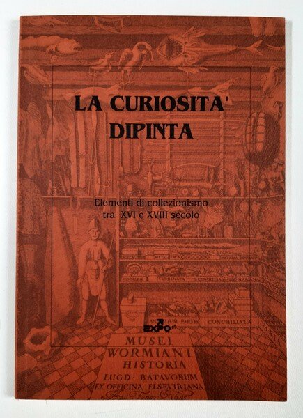 La curiosità dipinta. Elementi di collezionismo tra XVI e XVIII …