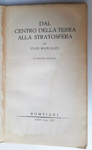 Dal centro della Terra alla stratosfera di Ugo Maraldi. III …