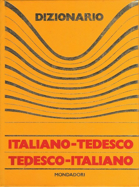 Dizionario Italiano-Tedesco, Tedesco-Italiano.