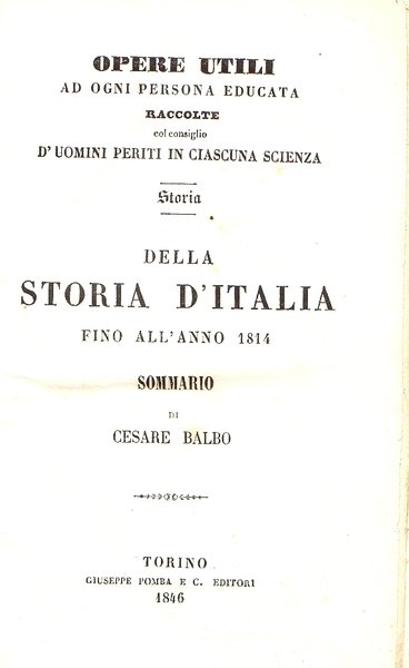 Della storia d'Italia fino all'anno 1814. Sommario di Cesare Balbo