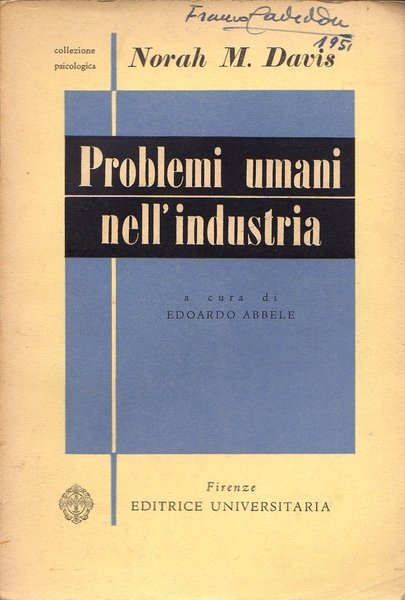 Problemi umani nell'industria. A cura di Edoardo Abbele. 12 tavole …