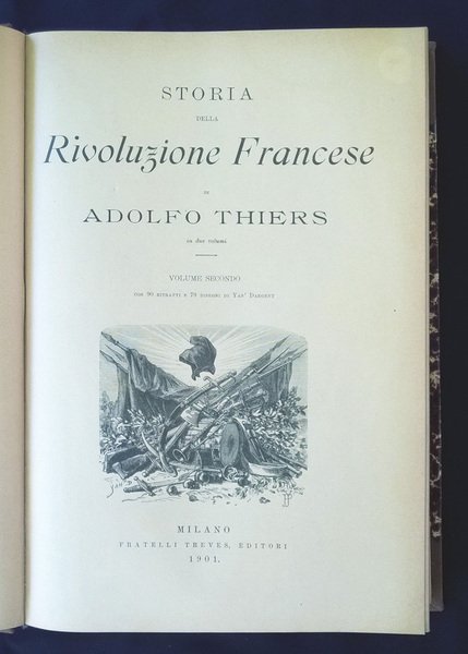 Storia della rivoluzione francese di Adolfo Thiers in due volumi. …