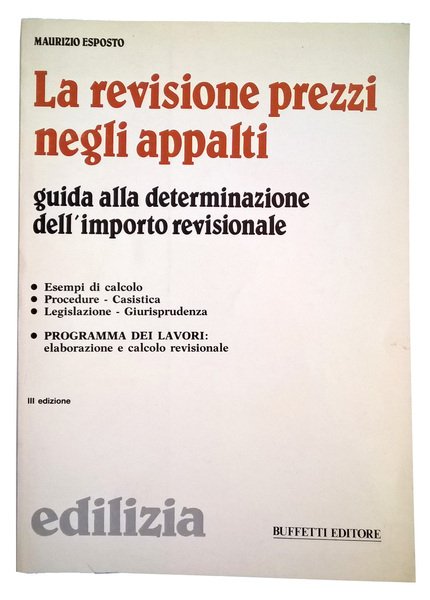 La revisione prezzi negli appalti. Guida alla determinazione dell'importo revisionale. …