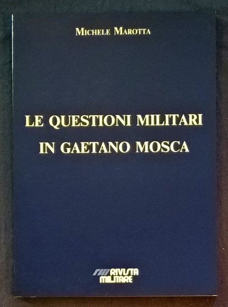 Le questioni militari in Gaetano Mosca.