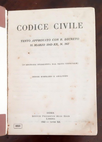 Codice Civile. Testo approvato on R. Decreto 16 marzo 1942-XX, …