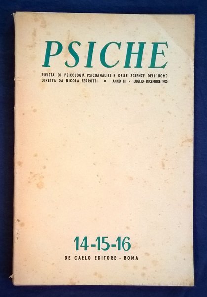 Psiche. Rivista di psicologia psicoanalisi e delle scienze dell'uomo. Anno …