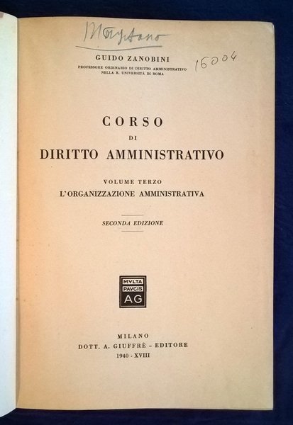 Corso di diritto amministrativo. Volume terzo. L' organizzazione amministrativa. Seconda …