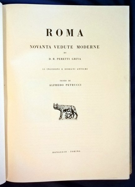 Roma. Novanta vedute moderne di D.R. Peretti Griva. 55 incisioni …