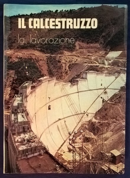 Il calcestruzzo: la lavorazione.