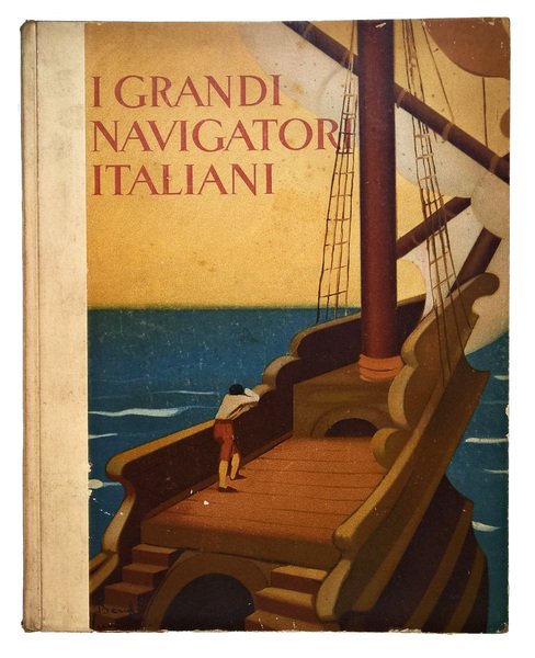 I grandi navigatori italiani. Illustrazioni di Beryl Tumiati.