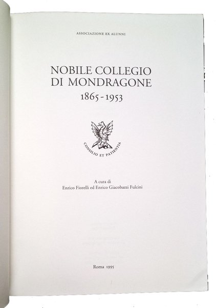 Nobile Collegio di Mondragone 1865-1953.