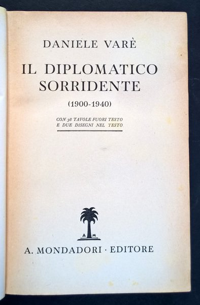 Il diplomatico sorridente (1900-1940) con 38 tavole fuori testo e …