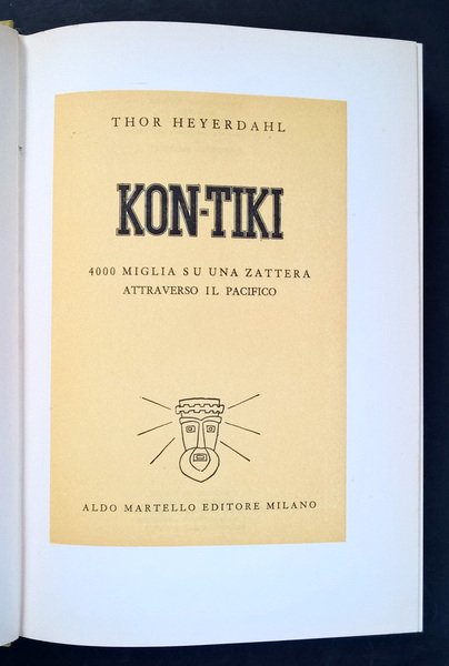 Kon-tiki. 4000 miglia su una zattera attraverso il Pacifico.