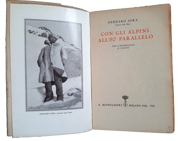 Con gli Alpini all'80° parallelo. Con 72 illustrazioni e 7 …