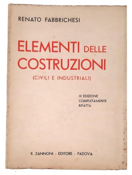 Elementi delle costruzioni (civili e industriali). III edizione aggiornata con …