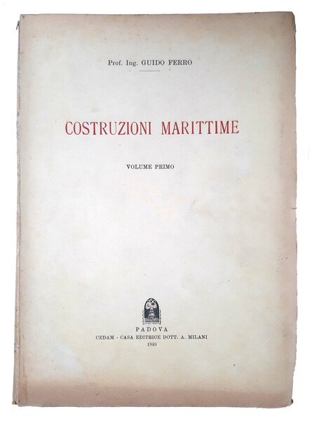 Costruzioni marittime. Volume primo.