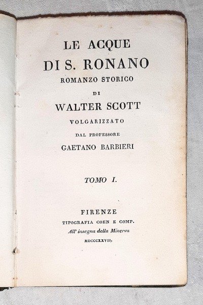 Le acque di S. Ronano. Romanzo storico di Walter Scott …