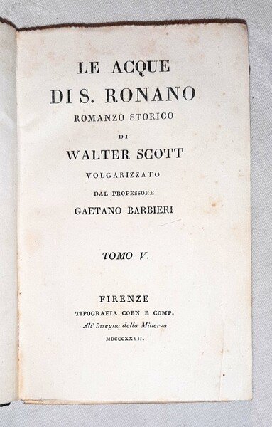 Le acque di S. Ronano. Romanzo storico di Walter Scott …