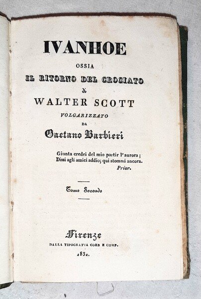 Ivanhoe ossia il ritorno del crociato di Walter Scott volgarizzato …