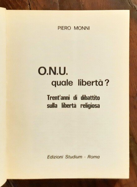 O.N.U. quale liberta? Trent'anni di dibattito sulla liberta? religiosa