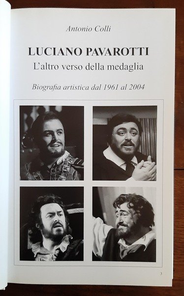 Luciano Pavarotti. L'altro verso della medaglia. Biografia artistica dal 1961 …