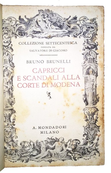 Capricci e scandali alla corte di Modena.