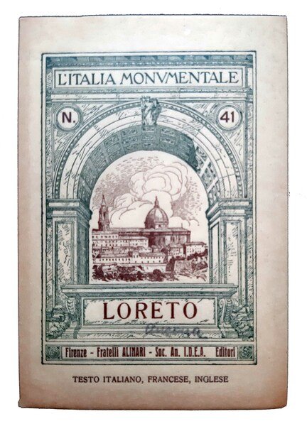 Loreto - L'Italia Monumentale - Collezione di monografie sotto il …