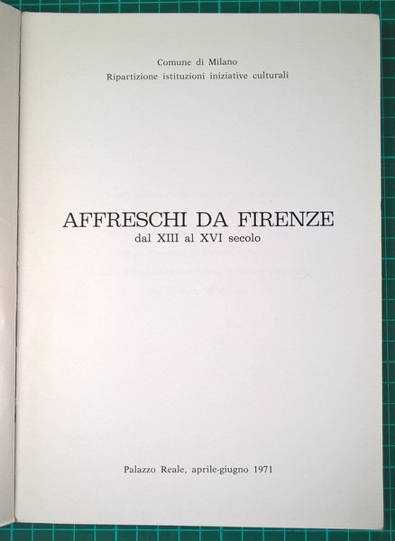 Affreschi da Firenze dal XIII al XVI secolo [Milano - …