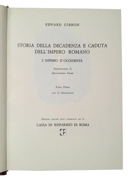 Storia della decadenza dell'Impero romano. Impero d'occidente. Presentazione di Massimiliano …