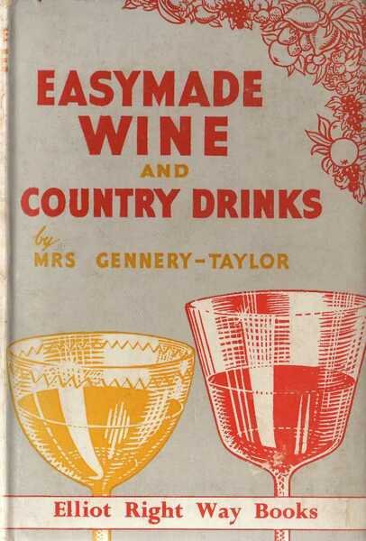 Easymade wine and country drinks by Mrs Gennery-Taylor.