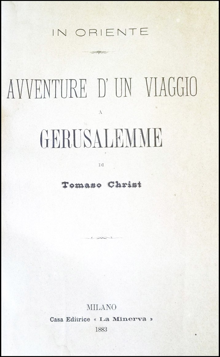 In Oriente: avventure d’un viaggio a Gerusalemme.