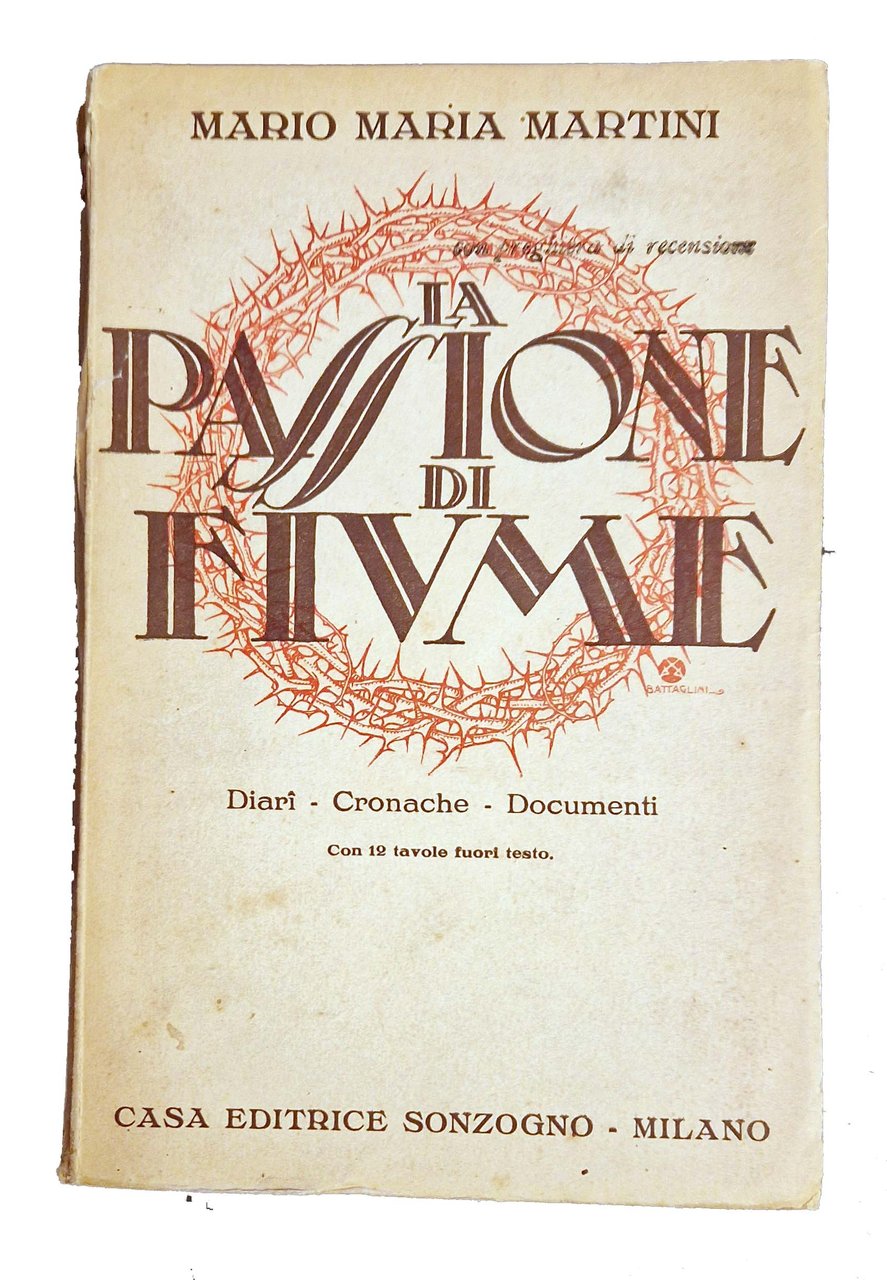 La passione di Fiume: diari, cronache, documenti.