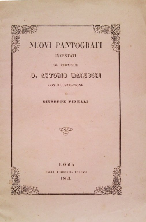 Nuovi pantografi inventati dal Professore D. Antonio Marucchi con illustrazione …