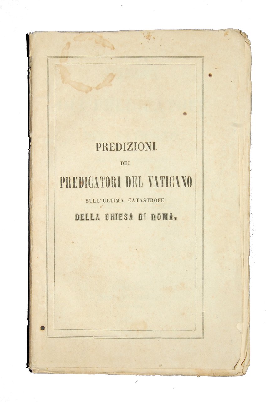 Predizioni dei predicatori del Vaticano sull'ultima catastrofe della Chiesa di …