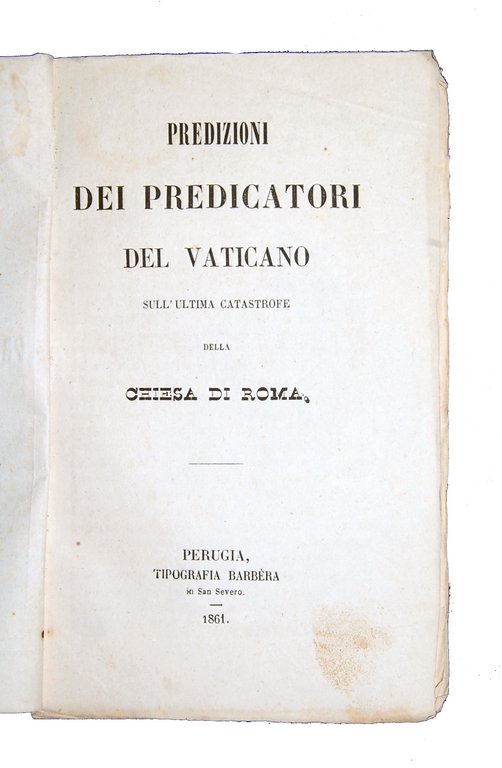 Predizioni dei predicatori del Vaticano sull'ultima catastrofe della Chiesa di …