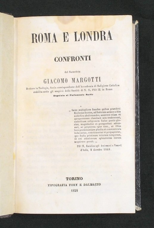 Roma e Londra. Confronti del Sacerdote Giacomo Margotti. Dottore in …