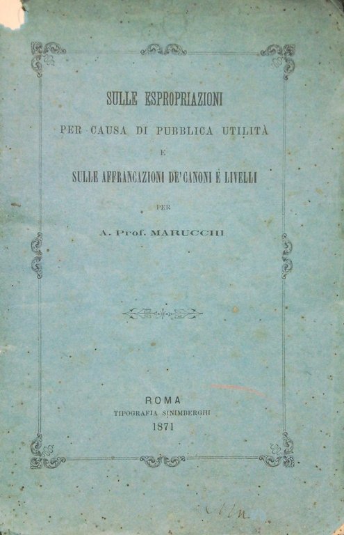 Sulle espropriazioni per causa di pubblica utilità e sulle affrancazioni …