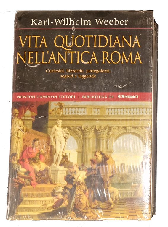 Vita quotidiana nell'antica Roma: curiosità, bizzarrie, pettegolezzi, segreti e leggende. | Immagine Gallery 2