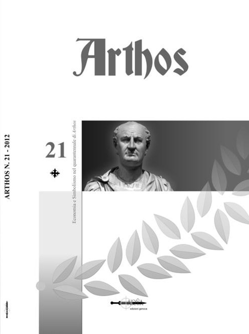 Arthos. Vol. 21: Economia e simbolismo nel quarantennale di «Arthos»
