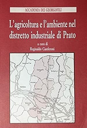 L'agricoltura e l'ambiente nel distretto industriale di Prato