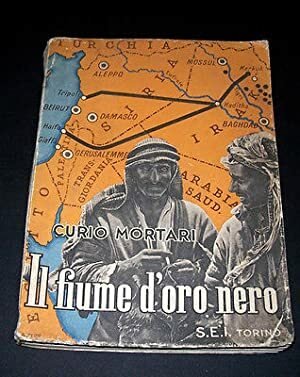 Il fiume d'oro nero. Viaggio dalla Mesopotamia alla Palestina