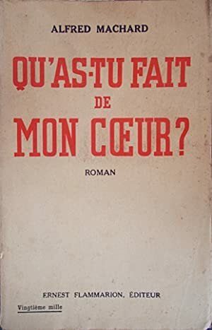 Qu'as-tu fait de mon coeur?