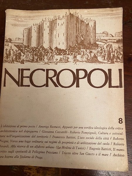 Necropoli. Periodico di cultura architettonica e territoriale. N° 8. Marzo-Aprile …