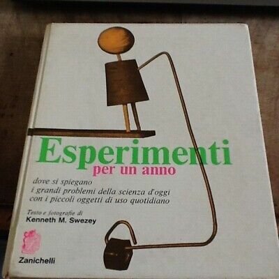 Esperimenti per l'anno dopo : dove la scienza spiega facilmente …