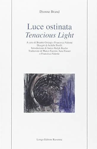 Luce ostinata - Tenacious light . Con 16 tav. a …